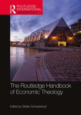 Cover of The Routledge Handbook of Economic Theology
