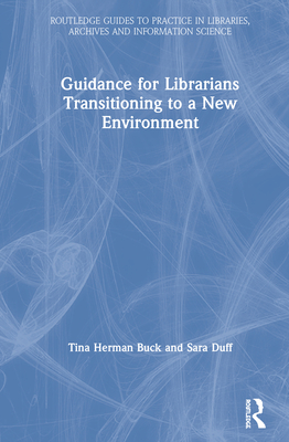 Cover of Guidance for Librarians Transitioning to a New Environment