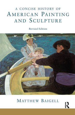Cover of A Concise History of American Painting and Sculpture: Revised Edition