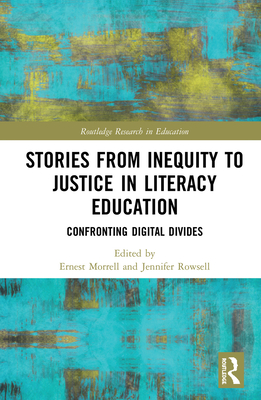 Cover of Stories from Inequity to Justice in Literacy Education: Confronting Digital Divides