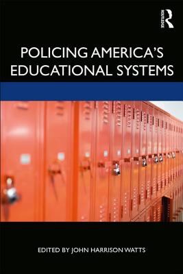 Cover of Policing America's Educational Systems