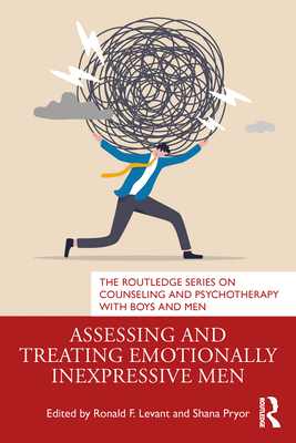 Cover of Assessing and Treating Emotionally Inexpressive Men