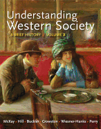 Cover of Understanding Western Society, Volume 2: From the Age of Exploration to the Present: A Brief History: From Absolutism to Present