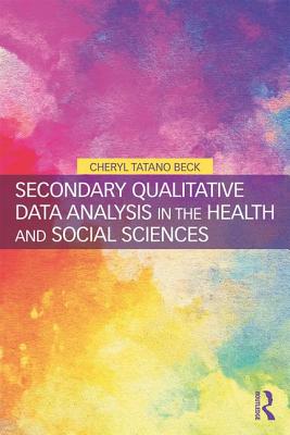 Cover of Secondary Qualitative Data Analysis in the Health and Social Sciences