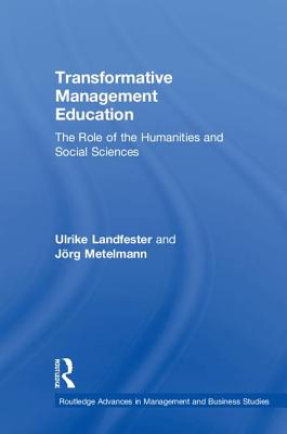 Cover of Transformative Management Education: The Role of the Humanities and Social Sciences