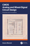 Cover of CMOS Analog and Mixed-Signal Circuit Design: Practices and Innovations