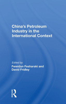 Cover of China's Petroleum Industry in the International Context