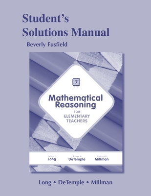 Cover of Student Solutions Manual for Mathematical Reasoning for Elementary Teachers (Revised)