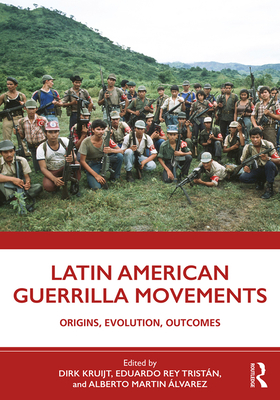 Cover of Latin American Guerrilla Movements: Origins, Evolution, Outcomes