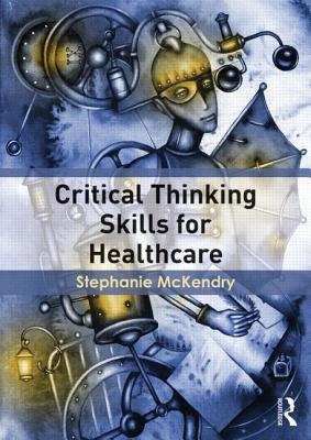 Cover of Critical Thinking Skills for Healthcare