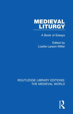 Cover of Medieval Liturgy: A Book of Essays