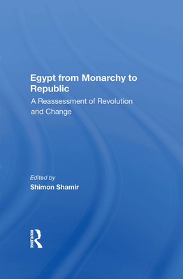 Cover of Egypt from Monarchy to Republic: A Reassessment of Revolution and Change