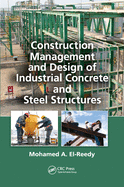 Cover of Construction Management and Design of Industrial Concrete and Steel Structures