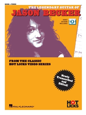 Cover of The Legendary Guitar of Jason Becker from the Classic Hot Licks Video Series Hot Licks Clinic Transcriptions with Tab Advanced Rock and Heavy Metal T
