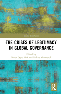 Cover of The Crises of Legitimacy in Global Governance