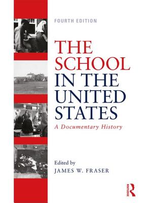 Cover of The School in the United States: A Documentary History