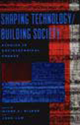Cover of Shaping Technology / Building Society: Studies in Sociotechnical Change (Revised)
