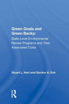 Cover of Green Goals and Green Backs: State-Level Environmental Review Programs and Their Associated Costs