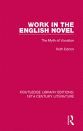 Cover of Work in the English Novel: The Myth of Vocation