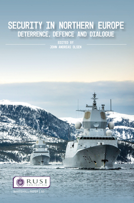 Cover of Security in Northern Europe: Deterrence, Defence and Dialogue