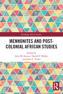 Cover of Mennonites and Post-Colonial African Studies