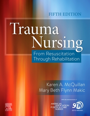 Cover of Trauma Nursing: From Resuscitation Through Rehabilitation