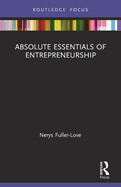 Cover of The Absolute Essentials of Entrepreneurship