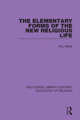 Cover of The Elementary Forms of the New Religious Life