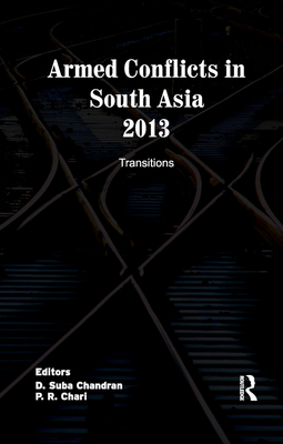 Cover of Armed Conflicts in South Asia 2013: Transitions