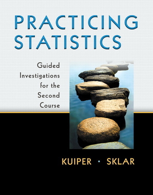 Cover of Practicing Statistics: Guided Investigations for the Second Course