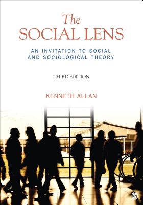Cover of The Social Lens: An Invitation to Social and Sociological Theory