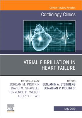 Cover of Atrial Fibrillation in Heart Failure, an Issue of Cardiology Clinics: Volume 37-2