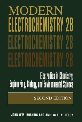 Cover of Modern Electrochemistry 2b: Electrodics in Chemistry, Engineering, Biology and Environmental Science