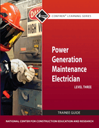 Cover of Power Generation Maintenance Electrician Trainee Guide, Level 3