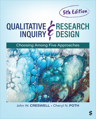 Cover of Qualitative Inquiry and Research Design: Choosing Among Five Approaches