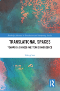 Cover of Translational Spaces: Towards a Chinese-Western Convergence