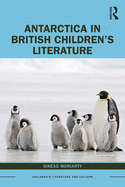 Cover of Antarctica in British Children's Literature