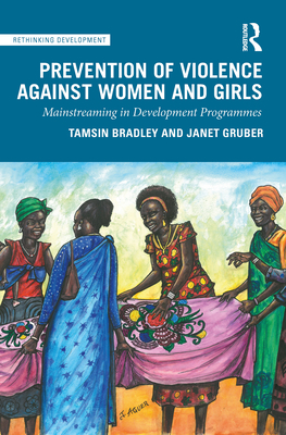 Cover of Prevention of Violence Against Women and Girls: Mainstreaming in Development Programmes
