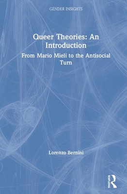 Cover of Queer Theories: An Introduction: From Mario Mieli to the Antisocial Turn