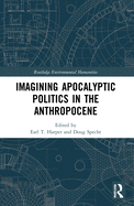 Cover of Imagining Apocalyptic Politics in the Anthropocene