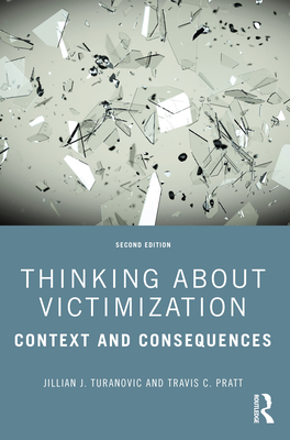 Cover of Thinking About Victimization: Context and Consequences