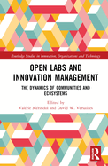 Cover of Open Labs and Innovation Management: The Dynamics of Communities and Ecosystems
