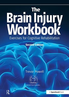 Cover of The Brain Injury Workbook: Exercises for Cognitive Rehabilitation