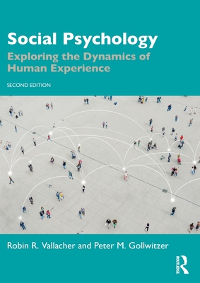 Cover of Social Psychology: Exploring the Dynamics of Human Experience