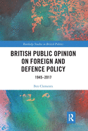 Cover of British Public Opinion on Foreign and Defence Policy: 1945-2017