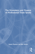 Cover of The Economics and Finance of Professional Team Sports