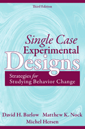 Cover of Single Case Experimental Designs: Strategies for Studying Behavior for Change