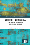 Cover of Celebrity Bromances: Constructing, Interpreting and Utilising Personas