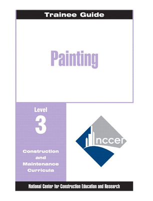 Cover of Painting - Commercial & Residential Level 3 Trainee Guide, 2e, Binder (Revised)