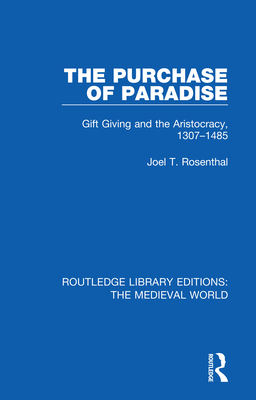Cover of The Purchase of Paradise: Gift Giving and the Aristocracy, 1307-1485